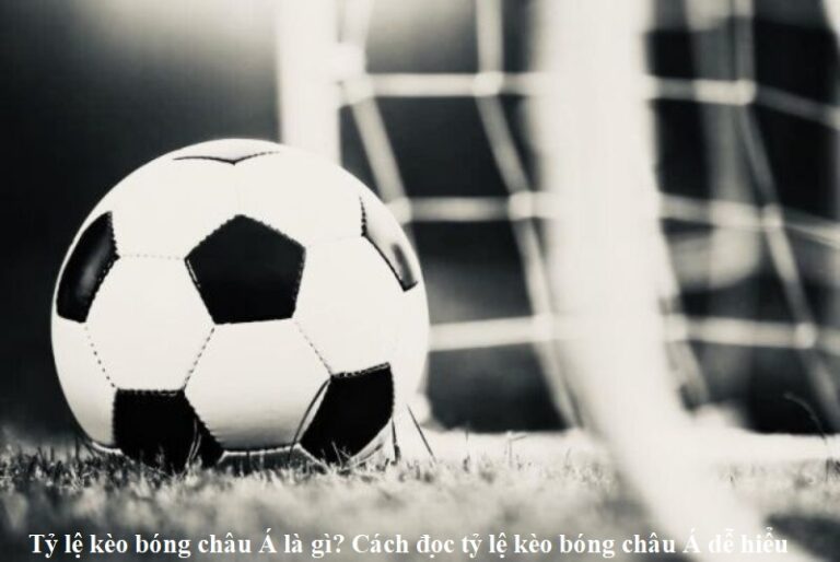 ty-le-keo-bong-chau-a-la-gi-cach-doc-ty-le-keo-bong-chau-a-de-hieu